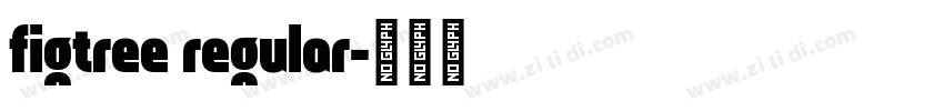 figtree regular字体转换